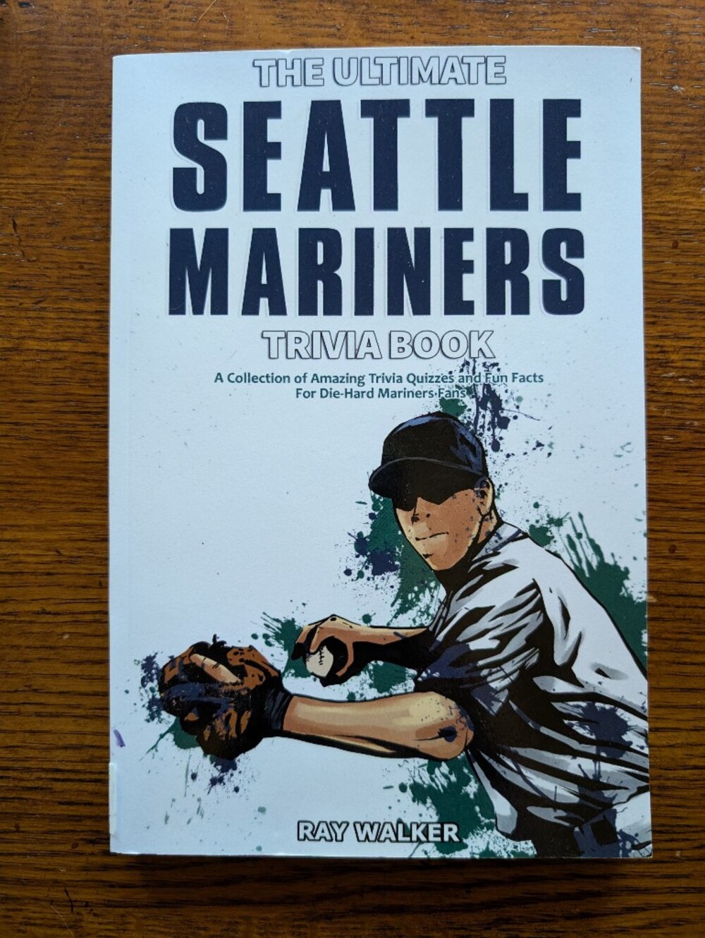Seattle Mariners The Ultimate Trivia Book